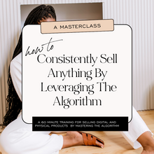 Load image into Gallery viewer, How To Consistently Sell Anything By Leveraging The Algorithm