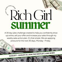 Load image into Gallery viewer, Rich Girl Summer - 30 Day Sales Challenge

