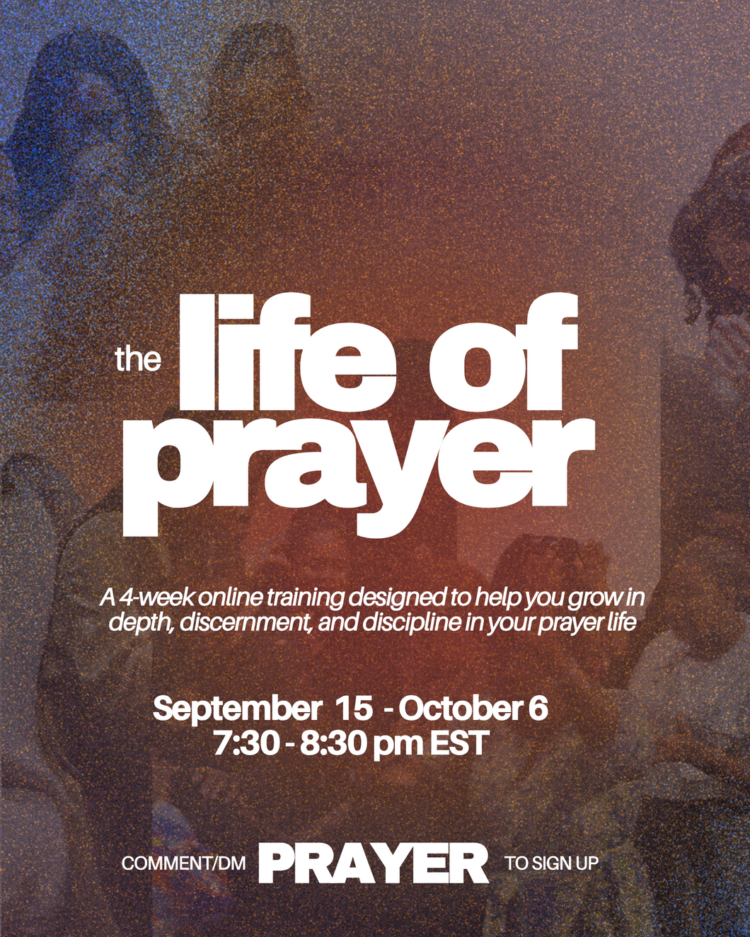 The Life Of Prayer