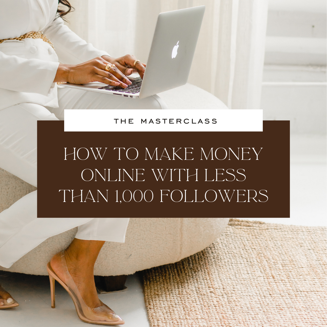 How to Make Money Online With Less Than 1,000 Followers