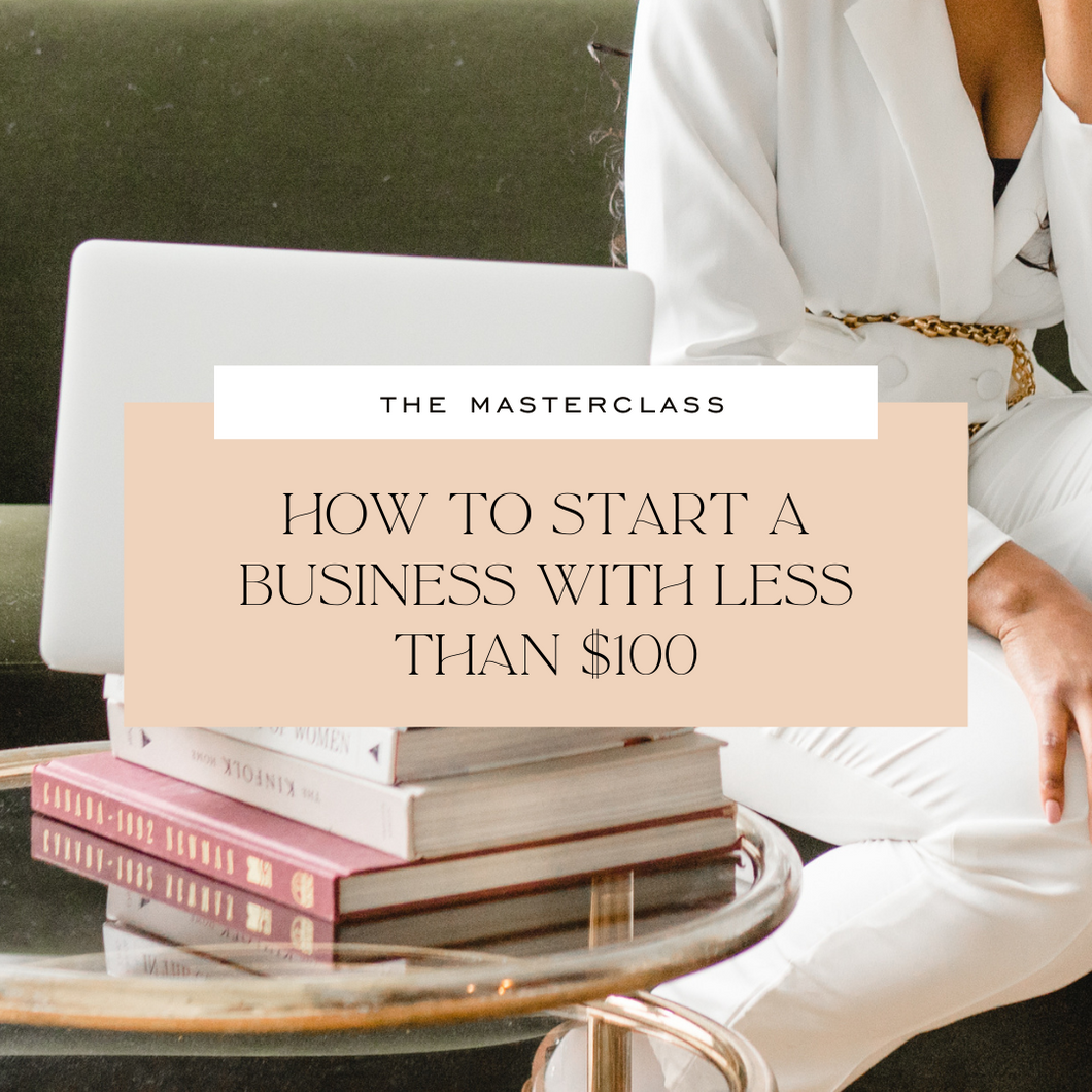 How To Start A Business With Less Than $100