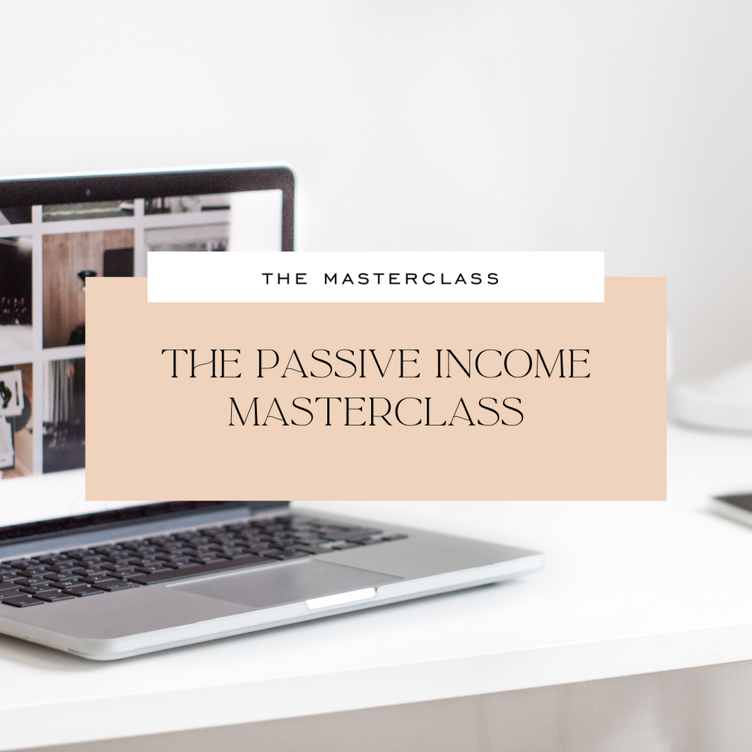 The Passive Income Masterclass